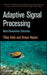 Adaptive Signal Processing: Next Generation Solutions by T. Lay Adali