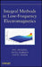 Integral Methods in Low-Frequency Electromagnetics by Pavel Solin