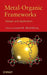 Metal-Organic Frameworks: Design and Application by Leonard R. MacGillivray