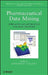 Pharmaceutical Data Mining: Approaches and Applications for Drug Discovery by Konstantin V. Balakin