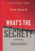 What's the Secret?: To Providing a World-Class Customer Experience by John R. Dijulius