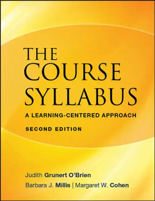 The Course Syllabus: A Learning-Centered Approach by Judith Grunert O'Brien