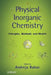 Physical Inorganic Chemistry: Principles, Methods, and Models by Andreja Bakac