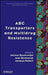 ABC Transporters and Multidrug Resistance by Ahcene Boumendjel