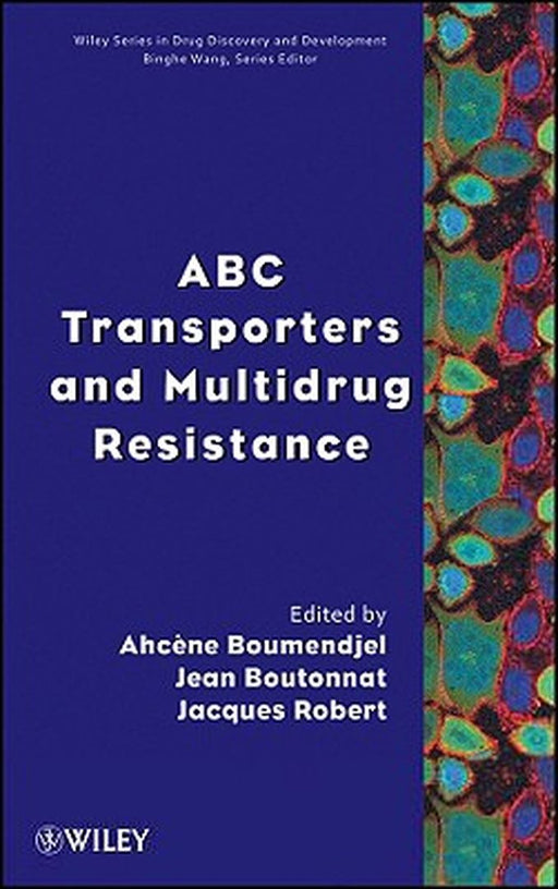 ABC Transporters and Multidrug Resistance by Ahcene Boumendjel