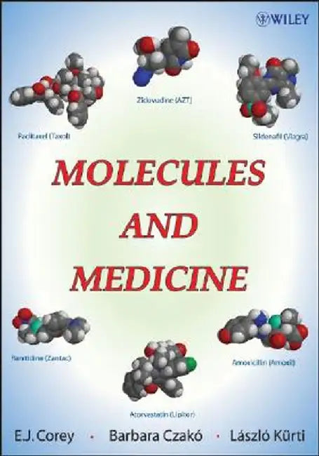 Molecules and Medicine by E. J. Corey