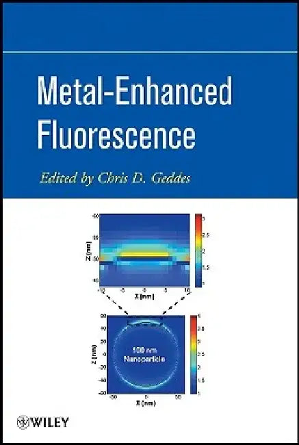 Metal-Enhanced Fluorescence by Chris D. Geddes
