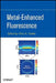 Metal-Enhanced Fluorescence by Chris D. Geddes