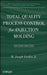 Total Quality Process Control for Injection Molding by M. Joseph Gordon
