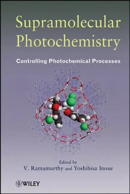 Supramolecular Photochemistry: Controlling Photochemical Processes by V. Ramamurthy