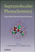 Supramolecular Photochemistry: Controlling Photochemical Processes by V. Ramamurthy