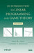 An Introduction to Linear Programming and Game Theory by Paul R. Thie