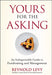 Yours for the Asking: An Indispensable Guide to Fundraising and Management by Reynold Levy