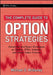 The Complete Guide to Option Strategies: Advanced and Basic Strategies on Stocks, Etfs, Indexes and Stock Index Futures by Michael Mullaney