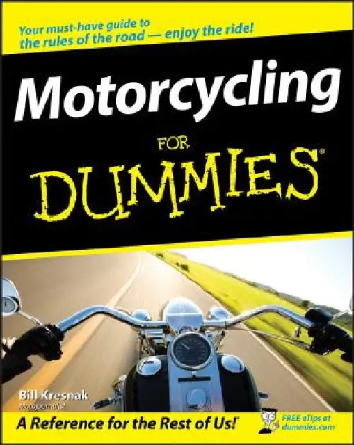 Motorcycling for Dummies by Bill Kresnak