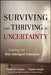 Surviving and Thriving in Uncertainty: Creating the Risk Intelligent Enterprise by Frederick Funston