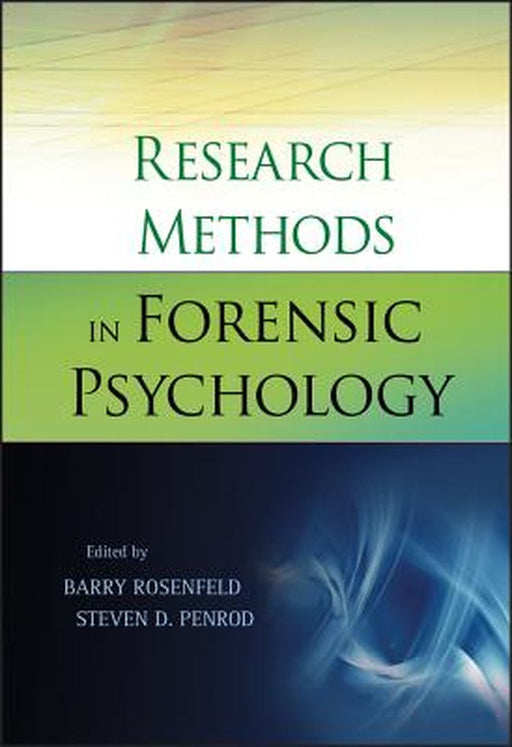 Research Methods in Forensic Psychology by Barry Rosenfeld