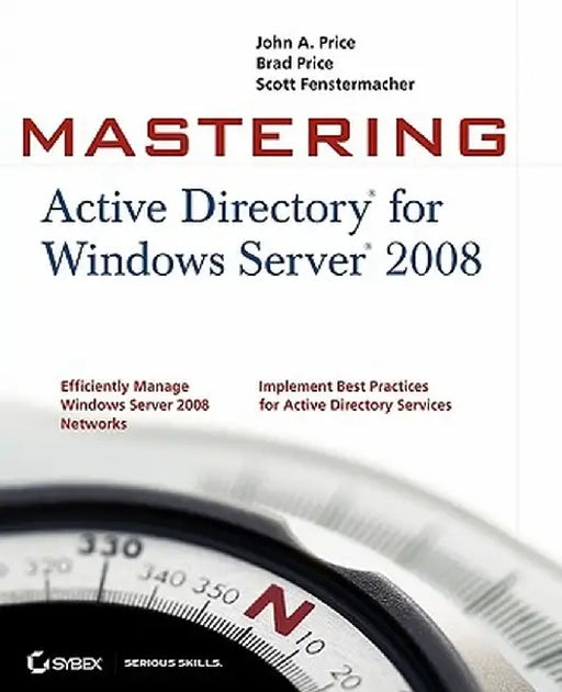 Mastering Active Directory for Windows Server 2008 by John a. Price