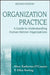 Organization Practice: A Guide to Understanding Human Services by Mary Katherine O'Connor