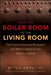 From the Boiler Room to the Living Room: What the Coming Revolution in the Financial Services Industry Means to Your and Your Clients by Mitch Anthony