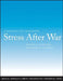 Strategies for Managing Stress After War: Veteran's Workbook and Guide to Wellness by Julia M. Whealin