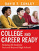College And Career Ready: Helping All Students Succeed Beyond High School by David T. Conley