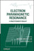 Electron Paramagnetic Resonance: A Practitioners Toolkit by Marina Brustolon