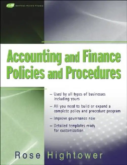Accounting and Finance Policies and Procedures by Rose Hightower