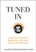 Tuned in: Uncover the Extraordinary Opportunities That Lead to Business Breakthroughs by Craig Stull