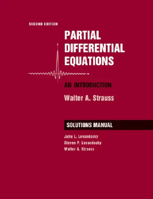 Student Solutions Manual to Accompany Partial Differential Equations: An Introduction, 2e by Walter A. Strauss