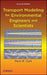 Transport Modeling for Environmental Engineers and Scientists by Mark M. Clark