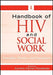Handbook of HIV and Social Work: Principles, Practice, and Populations by Cynthia Cannon Poindexter