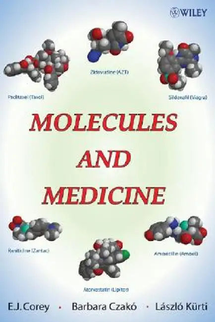 Molecules and Medicine by E. J. Corey