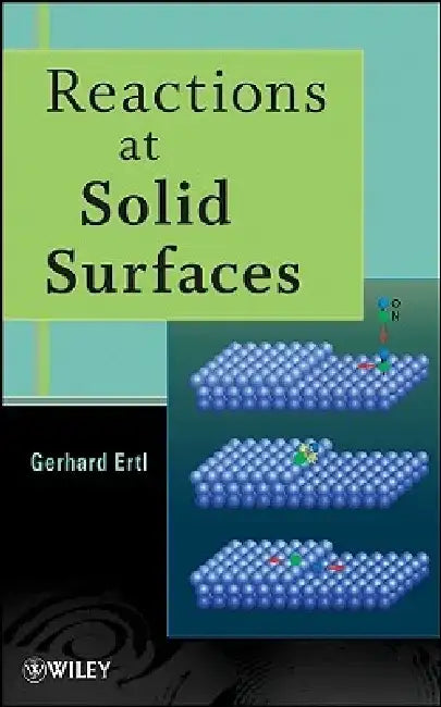 Reactions at Solid Surfaces by Gerhard Ertl