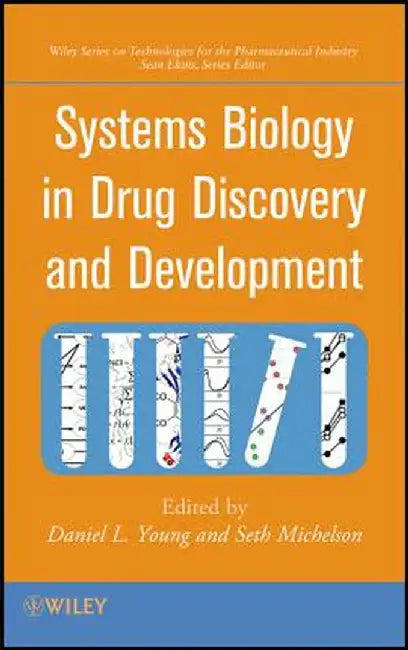 Systems Biology in Drug Discovery and Development by Daniel L. Young
