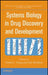 Systems Biology in Drug Discovery and Development by Daniel L. Young