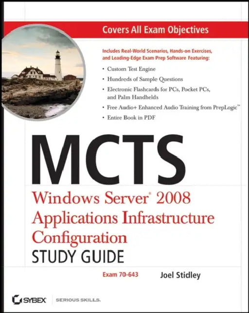 MCTS Windows Server 2008 Application Infrastructure Configuration: Exam 70-643 by Joel Stidley
