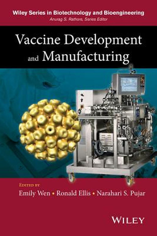 Vaccine Development and Manufacturing by Emily P. Wen