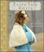 Fairy Tale Knits: 32 Projects to Knit Happily Ever After by A. Stewart-Guinee