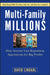 Multi-Family Millions: How Anyone Can Reposition Apartments for Big Profits by David Lindahl