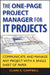 One-Page Project Manager For It Projects: Communicate and Manage Any Project with a Single Sheet of Paper by Clark A. Campbell