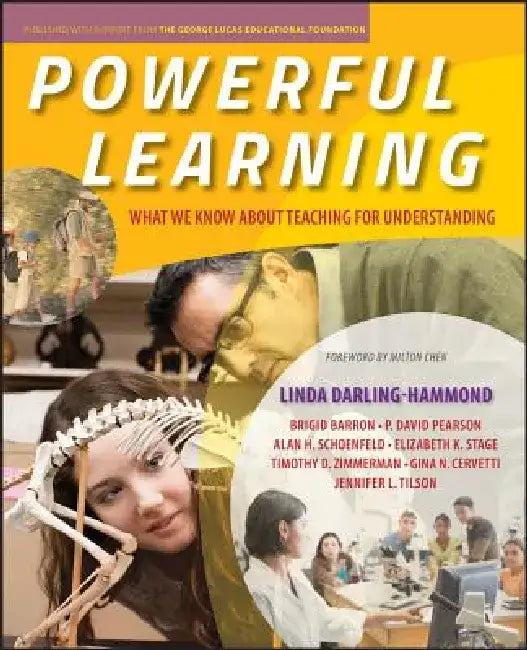 Powerful Learning: What We Know about Teaching for Understanding by Linda Darling-Hammond