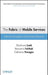 The Fabric Of Mobile Services: Software Paradigms and Business Demands by Shoshana Loeb, Benjamin Falchuk, Thimios Panagos