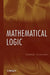 Mathematical Logic by George Tourlakis