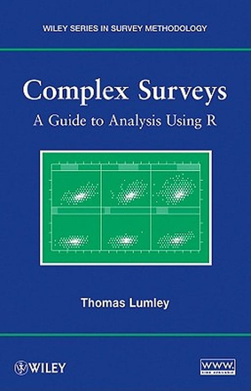 Complex Surveys: A Guide to Analysis Using R by Thomas Lumley