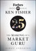 The Making of a Market Guru: Forbes Presents 25 Years of Ken Fisher by Aaron Anderson