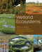 Wetland Ecosystems by William J. Mitsch