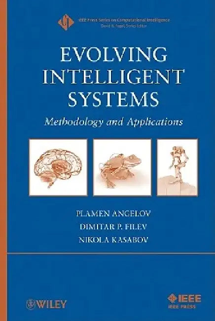 Evolving Intelligent Systems: Methodology and Applications by Plamen Angelov