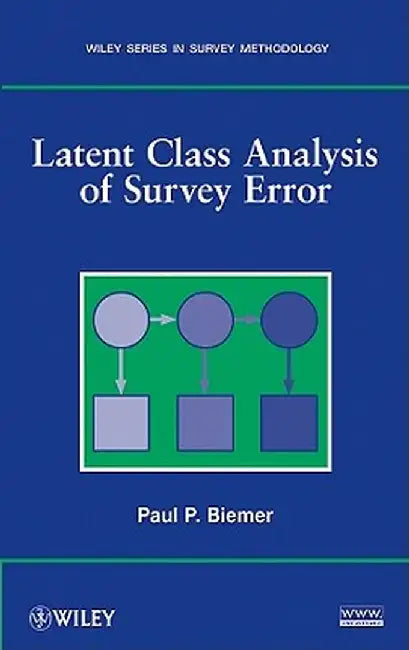 Latent Class Analysis of Survey Error by Paul P. Biemer