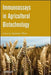 Immunoassays In Agricultural Biotechnology by Guomin Shan
